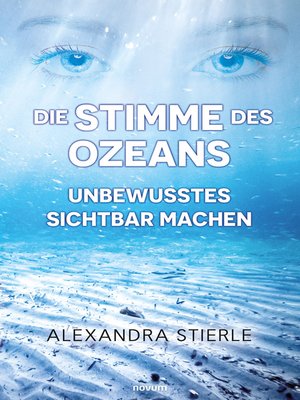 cover image of Die Stimme des Ozeans – Unbewusstes sichtbar machen